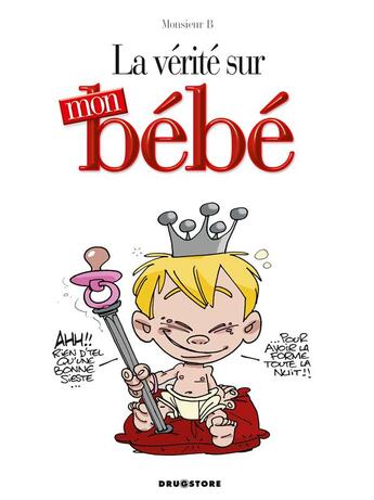 Couverture du livre « La vérité sur mon bébé » de Monsieur B. aux éditions Glenat