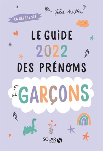 Couverture du livre « Guide des prénoms de garçons (édition 2022) » de Julie Milbin aux éditions Solar