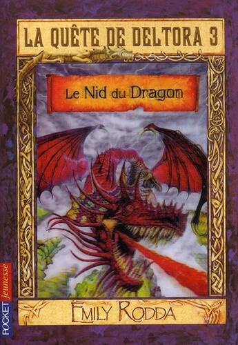 Couverture du livre « La quete de deltora 3 - tome 1 le nid du dragon - vol01 » de Emily Rodda aux éditions Pocket Jeunesse