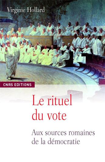 Couverture du livre « Le rituel du vote ; les assemblées du peuple romain » de Hollard Virginie aux éditions Cnrs