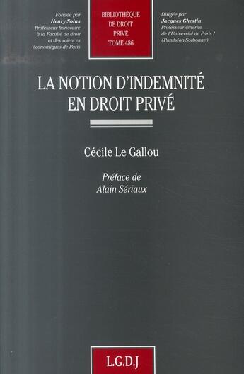 Couverture du livre « La notion d'indemnité en droit privé » de Le Gallou C. aux éditions Lgdj