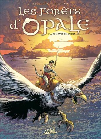 Couverture du livre « Les forêts d'Opale Tome 13 : le songe du Havre » de Christophe Arleston et Stefano Martino aux éditions Soleil