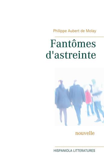 Couverture du livre « Fantomes d'astreinte » de Aubert De Molay P. aux éditions Books On Demand