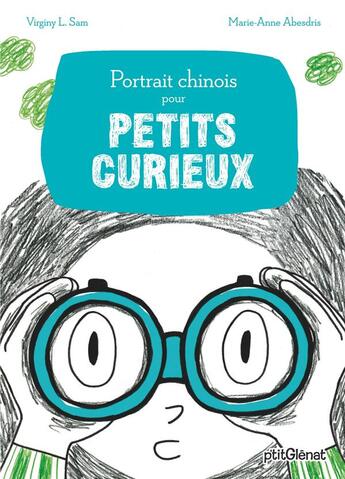 Couverture du livre « Portrait chinois pour petits curieux » de Virginy L. Sam et Marie-Anne Abesdris aux éditions Glenat Jeunesse