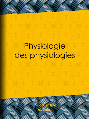 Couverture du livre « Physiologie des physiologies » de  aux éditions Epagine