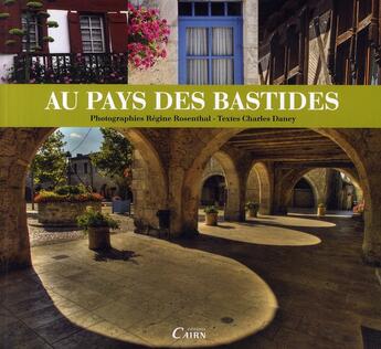 Couverture du livre « Belles bastides » de Regine Rosenthal et Charles Daney aux éditions Cairn