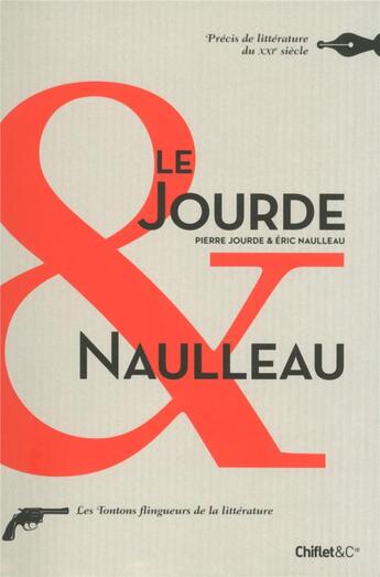 Couverture du livre « Le Jourde & Naulleau » de Pierre Jourde et Eric Naulleau aux éditions Chiflet