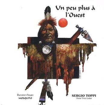 Couverture du livre « Raconteur d'images un peu plus loin à l'ouest » de Sergio Toppi aux éditions Mosquito