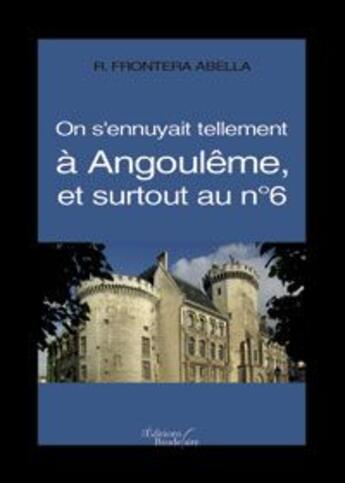 Couverture du livre « On s'ennuyait tellement à Angoulème » de Abella-R Frontera aux éditions Baudelaire