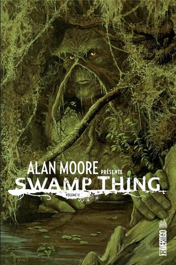 Couverture du livre « Alan Moore présente Swamp Thing Tome 2 » de Alan Moore et Steve Bissette et Collectif . aux éditions Urban Comics