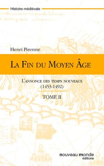 Couverture du livre « La fin du Moyen Age t.2 » de Henri Pirenne aux éditions Nouveau Monde