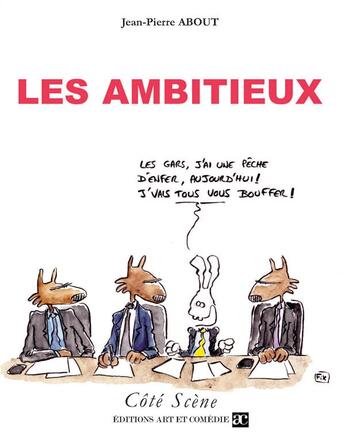 Couverture du livre « Les ambitieux » de Philippe Matsas et Jean-Pierre About aux éditions Art Et Comedie