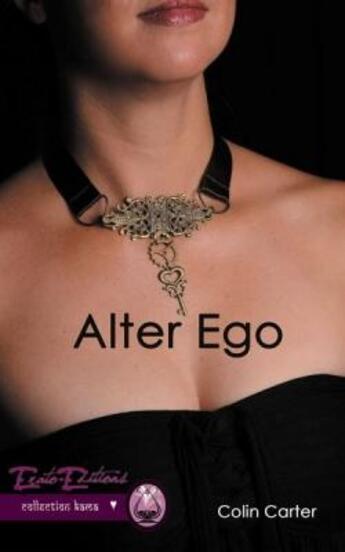 Couverture du livre « Alter ego Tome 1 » de Carter Colin aux éditions Erato Editions