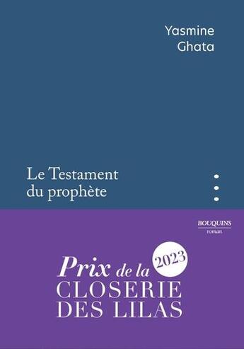 Couverture du livre « Le testament du prophète » de Yasmine Ghata aux éditions Bouquins