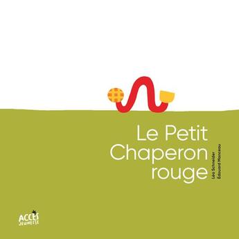 Couverture du livre « Le Petit Chaperon rouge » de Edouard Manceau et Lea Schneider aux éditions Acces