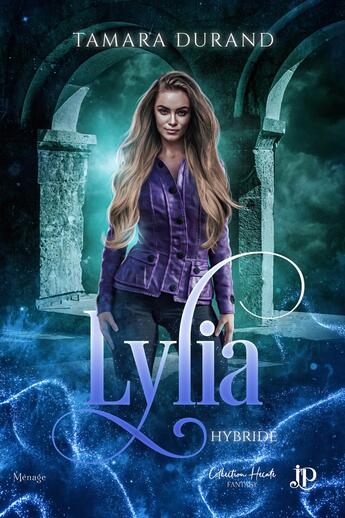 Couverture du livre « Hybride spin-off Tome 2 : Lylia » de Tamara Durand aux éditions Juno Publishing