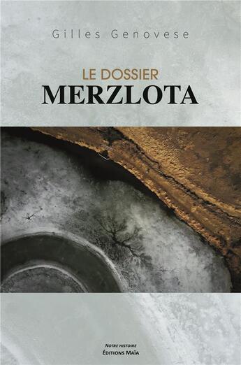 Couverture du livre « Le dossier Merzlota » de Gilles Genovese aux éditions Editions Maia