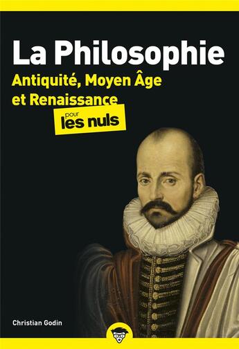 Couverture du livre « La philosophie poche pour les nuls : Antiquité, Moyen Âge et Renaissance » de Christian Godin et Marc Chalvin aux éditions First