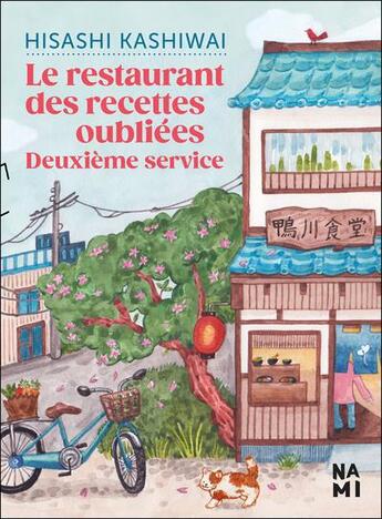 Couverture du livre « Le restaurant des recettes oubliées : Deuxième service » de Hisashi Kashiwai aux éditions Nami