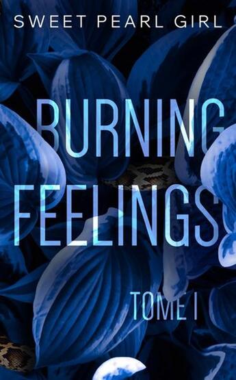 Couverture du livre « Burning feelings » de Sweet Pearl Girl aux éditions Happily Ever