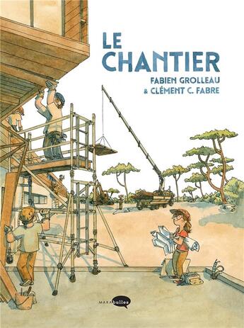 Couverture du livre « Le chantier » de Grolleau/Fabre aux éditions Marabulles