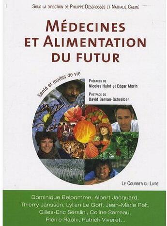 Couverture du livre « Médecines et alimentation du futur » de Servan-Schreiber aux éditions Courrier Du Livre