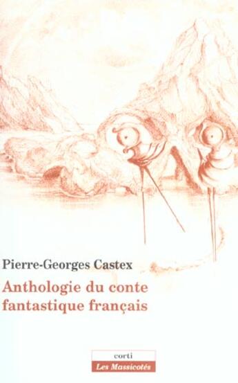Couverture du livre « Anthologie du conte fantastique français » de Pierre-Georges Castex aux éditions Corti