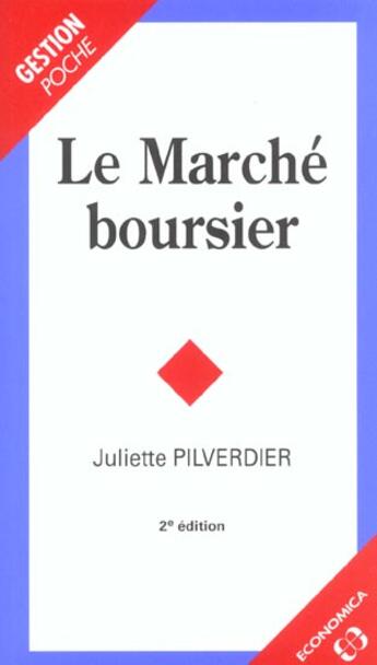 Couverture du livre « MARCHE BOURSIER (LE) » de Pilverdier/Juliette aux éditions Economica