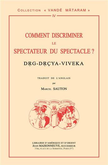 Couverture du livre « Comment discriminer le spectateur du spectacle ? Drg-Drçya-Viveka » de Marcel Sauton aux éditions Jean Maisonneuve