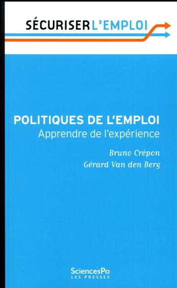 Couverture du livre « Politiques de l'emploi ; les leçons de l'évaluation » de Bruno Crepon aux éditions Presses De Sciences Po