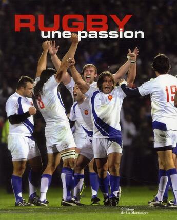 Couverture du livre « Rugby, une passion » de Richard Escot aux éditions La Martiniere