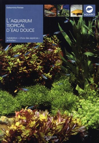 Couverture du livre « Aquarium tropical d'eau douce (l) » de Parisse Gelsomina aux éditions De Vecchi