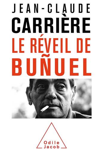 Couverture du livre « Le réveil de Bunuel » de Jean-Claude Carriere aux éditions Odile Jacob