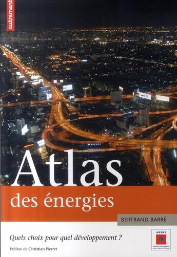 Couverture du livre « Atlas des énergies » de Bertrand Barre aux éditions Autrement