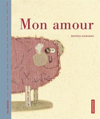 Couverture du livre « Mon amour » de Beatrice Alemagna aux éditions Autrement