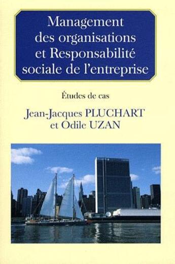 Couverture du livre « Management des organisations et responsabilite sociale de l' entreprise. » de Pluchart J-J. aux éditions Eska