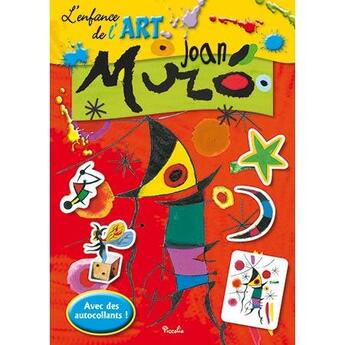 Couverture du livre « L'enfance de l'art ; Joan Miro » de  aux éditions Piccolia