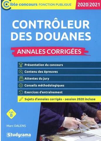 Couverture du livre « Contrôleur des douanes annales corrigées » de Marc Dalens aux éditions Studyrama