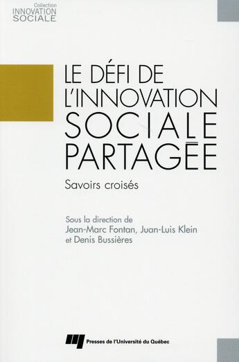 Couverture du livre « Defi de l'innovation sociale partagee » de Fontan/Klein/Bu aux éditions Pu De Quebec