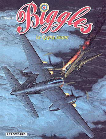 Couverture du livre « Biggles t.2 ; le cygne jaune » de William Earl Johns et Francis Bergese aux éditions Lombard