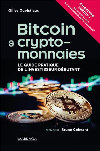 Couverture du livre « Bitcoin & cryptomonnaies ; le guide pratique de l'investisseur débutant » de Gilles Quoistiaux aux éditions Mardaga Pierre