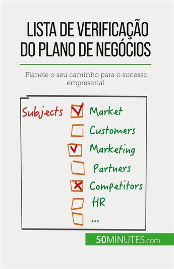 Couverture du livre « Lista de verificação do plano de negócios : Planeie o seu caminho para o sucesso empresarial » de Antoine Delers aux éditions 50minutes.com