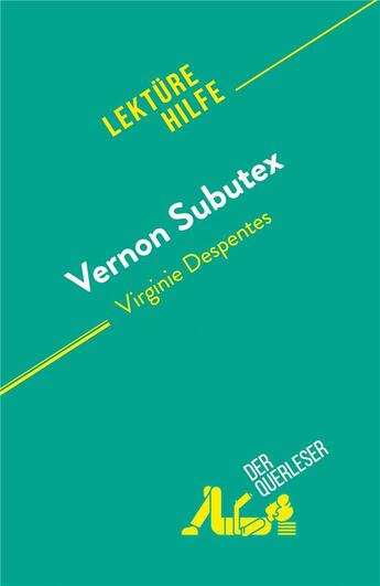 Couverture du livre « Vernon Subutex : von Virginie Despentes » de Michel Dyer aux éditions Derquerleser.de