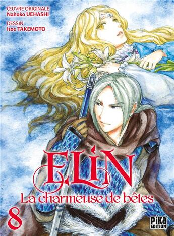 Couverture du livre « Elin, la charmeuse de bêtes Tome 8 » de Nahoko Uehashi et Itoe Takemoto aux éditions Pika