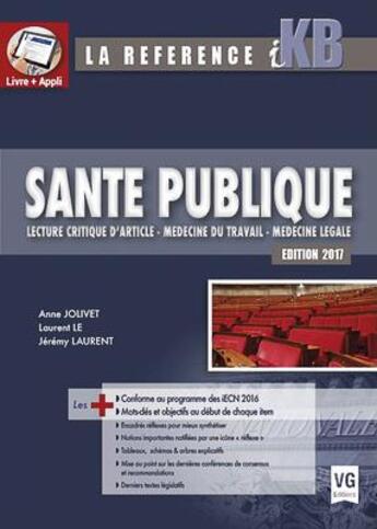 Couverture du livre « Santé publique ; lecture critique d'article ; médecine du travail ; médecine légale (édition 2017) » de Anne Jolivet et Jeremy Laurent et Jolivet Le aux éditions Vernazobres Grego