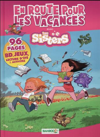 Couverture du livre « Les Sisters ; en route pour les vacances avec les Sisters » de Christophe Cazenove et William aux éditions Bamboo