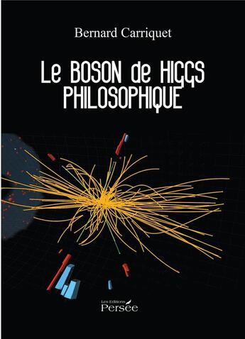 Couverture du livre « Le boson de higgs philosophique » de Carriquet Bernard aux éditions Persee