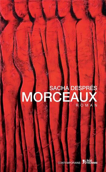 Couverture du livre « Morceaux » de Sacha Despres aux éditions L'age D'homme