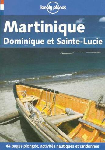 Couverture du livre « Martinique Dominique Et Sainte Lucie ; 3e Edition » de  aux éditions Lonely Planet France