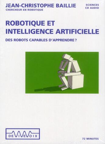 Couverture du livre « Demain les robots ; générer l'intelligence » de Jean-Christophe Baille aux éditions De Vive Voix